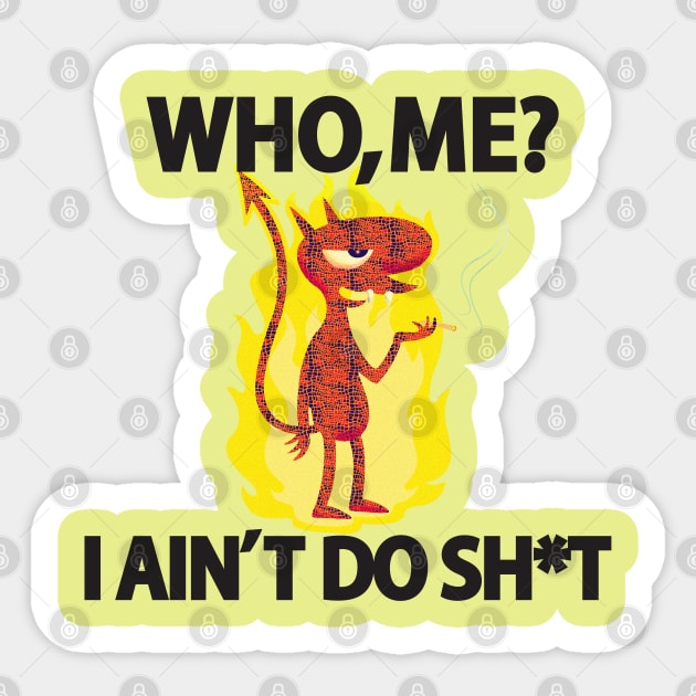 Don't Blame Me Sticker by keshanDSTR